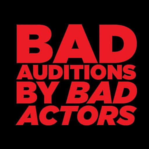 Bad Auditions by Bad Actors San Francisco Tickets