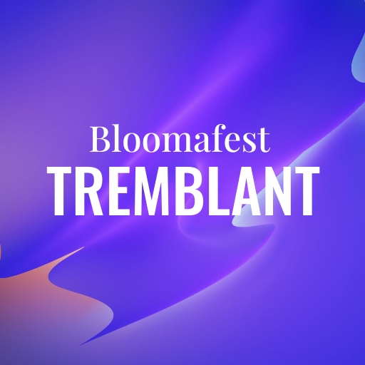 Bloomafest Tremblant San Francisco Tickets