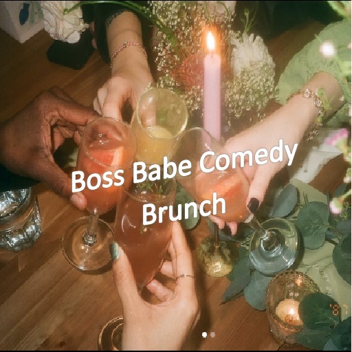 Boss Babe Comedy Brunch San Francisco Tickets