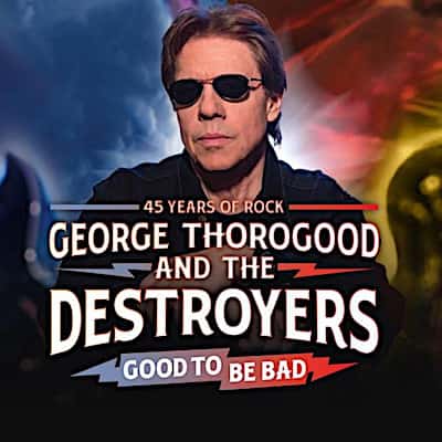 George Thorogood and The Destroyers Concerts in San Francisco