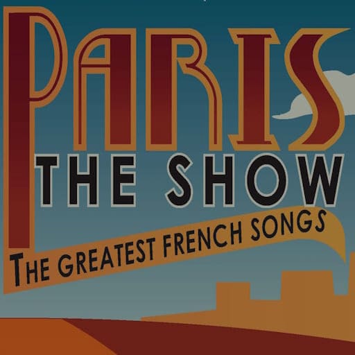Paris! The Show San Francisco Tickets