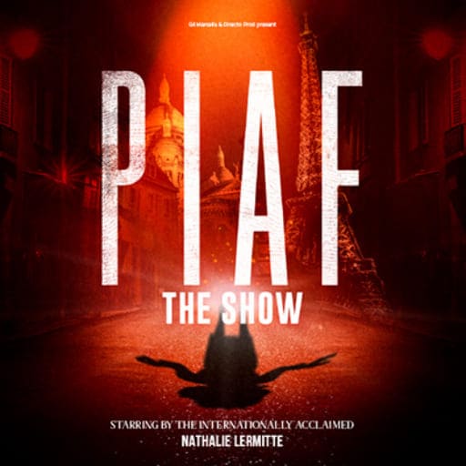 Piaf! The Show San Francisco Tickets