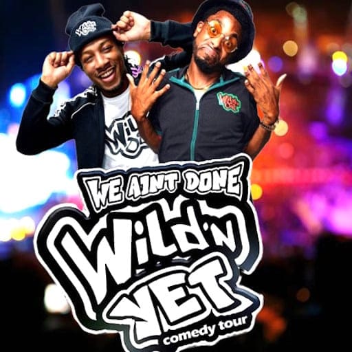 We Ain't Done Wild 'N Yet San Francisco Tickets